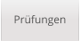 Prüfungen